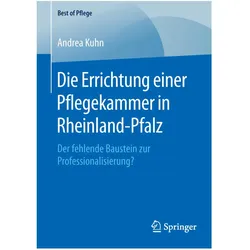 Die Errichtung einer Pflegekammer in Rheinland-Pfalz, Fachbücher von Andrea Kuhn