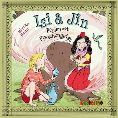 Isi & Jin - Ferien mit Flaschengeist - Miriam Mann, Audio, 4057664485397