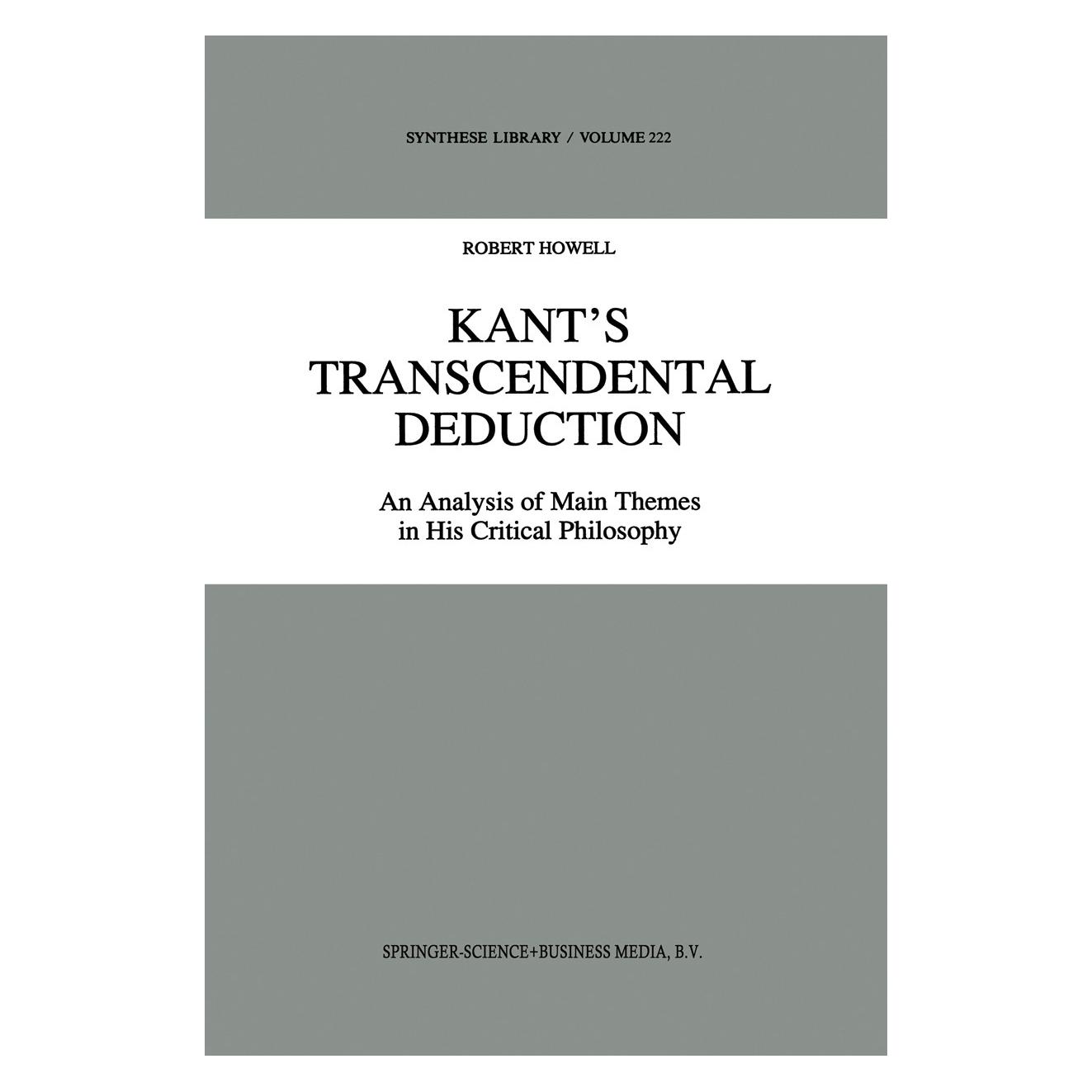 Springer Kant's Transcendental Deduction (Englisch, Hardcover, R C Howell, R. C. Howell, R.C. Howell, Robert Howell) (9780792315711)