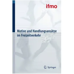 Motive und Handlungsansätze im Freizeitverkehr, Fachbücher von Walter Hell