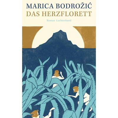 Das Herzflorett, Gebundene Ausgabe von Marica Bodrožić, Luchterhand, 978-3-630-87660-3
