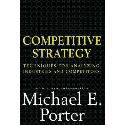 Competitive Strategy, Gebundene Ausgabe von Michael E. Porter, Scribner UK, 978-0-684-84148-9