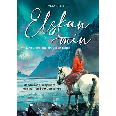 Elskan mín, Taschenbuch von Lydia Neerken, BoD – Books on Demand, 978-3-8192-0813-3