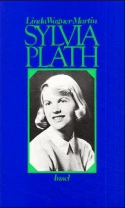 Linda Wagner-Martin - Sylvia Plath. Eine Biographie - Preis vom 07.10.2026 11:45:10 h