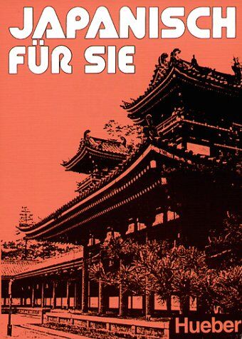 Saeko Ito - Japanisch für Sie: Ein moderner Sprachkurs für Erwachsene - Preis vom 09.10.2026 07:28:09 h