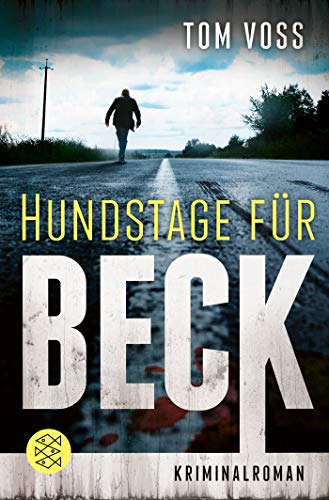 Tom Voss - Hundstage für Beck: Kriminalroman (Nick Beck ermittelt, Band 1) - Preis vom 30.09.2026 22:30:23 h