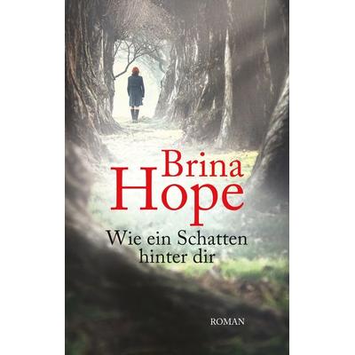 Wie ein Schatten hinter dir, Taschenbuch von Brina Hope, Twentysix Love, 978-3-7407-4323-9