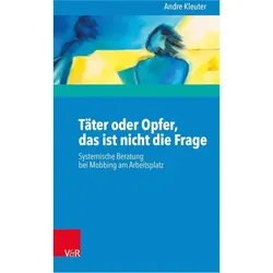 Täter oder Opfer, das ist nicht die Frage, Sachbücher von Andre Kleuter