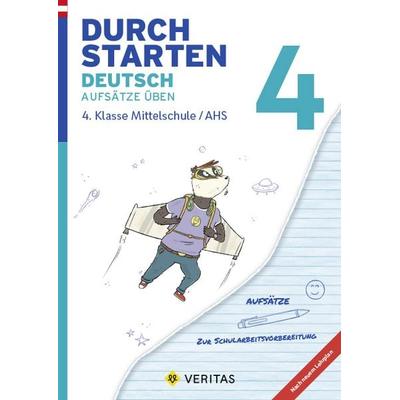 Durchstarten Deutsch 4. Klasse Mittelschule/AHS Aufsätze üben, Taschenbuch von Jutta Hofer, VERITAS Verlags- und Handelsgesellschaft m.b.H.,