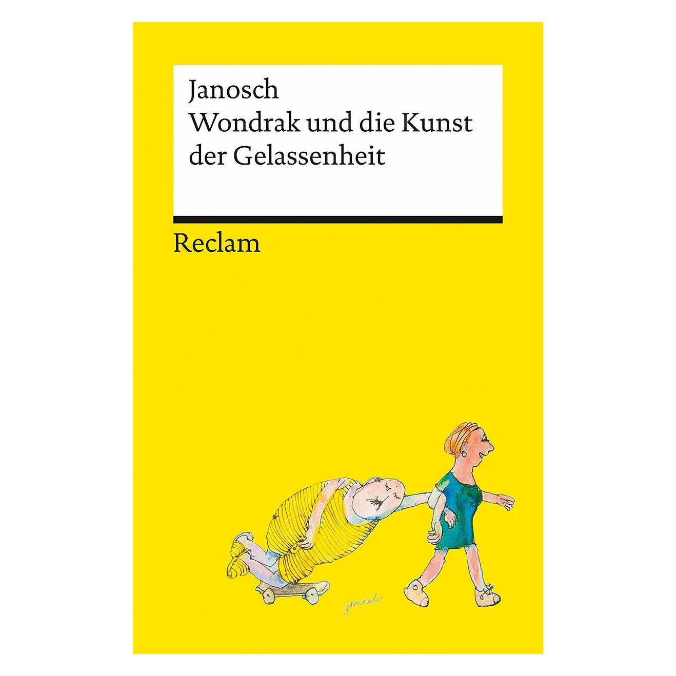 Reclam Wondrak und die Kunst der Gelassenheit | Philosophische Lebensweisheiten von Janoschs Kultfigur (Deutsch, Janosch, Tillmann Prüfer) (32997561)
