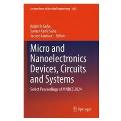 Micro and Nanoelectronics Devices, Circuits and Systems, Fachbücher von Jacopo, Samar Iannacci, Kanti Saha