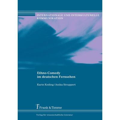 Ethno-Comedy im deutschen Fernsehen, Taschenbuch von Karin Keding,Anika Struppert, Frank & Timme, 978-3-86596-084-9
