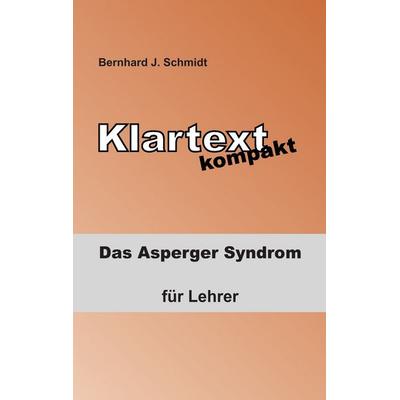 Klartext kompakt, Taschenbuch von Bernhard J. Schmidt, BoD – Books on Demand, 978-3-7392-2008-6