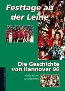 Hardy Grüne - Festtage an der Leine. Die Geschichte von Hannover 96 - Preis vom 09.10.2026 07:28:09 h