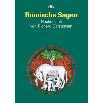 Römische Sagen, Taschenbuch von Richard Carstensen, dtv, 978-3-423-70317-8