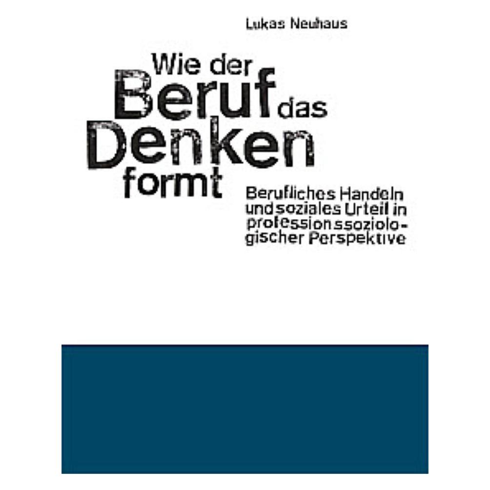 Tectum Wie der Beruf das Denken formt (Deutsch, Hardcover, Lukas Neuhaus) (8354893)