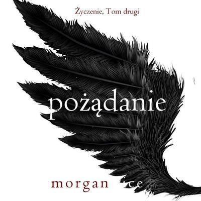 Pożądanie (Życzenie, Tom drugi) - Morgan Rice, Audio, 9798341590151