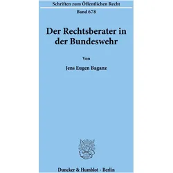 Der Rechtsberater in der Bundeswehr., Fachbücher von Jens Eugen Baganz