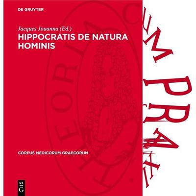 Hippocratis De Natura Hominis, Gebundene Ausgabe von , De Gruyter, 978-3-11-273800-9