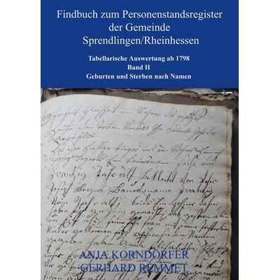 Findbuch zum Personenstandsregister der Gemeinde Sprendlingen/Rheinhessen, Taschenbuch von Anja Korndörfer, Bookmundo Direct, 978-94-036-0730-6