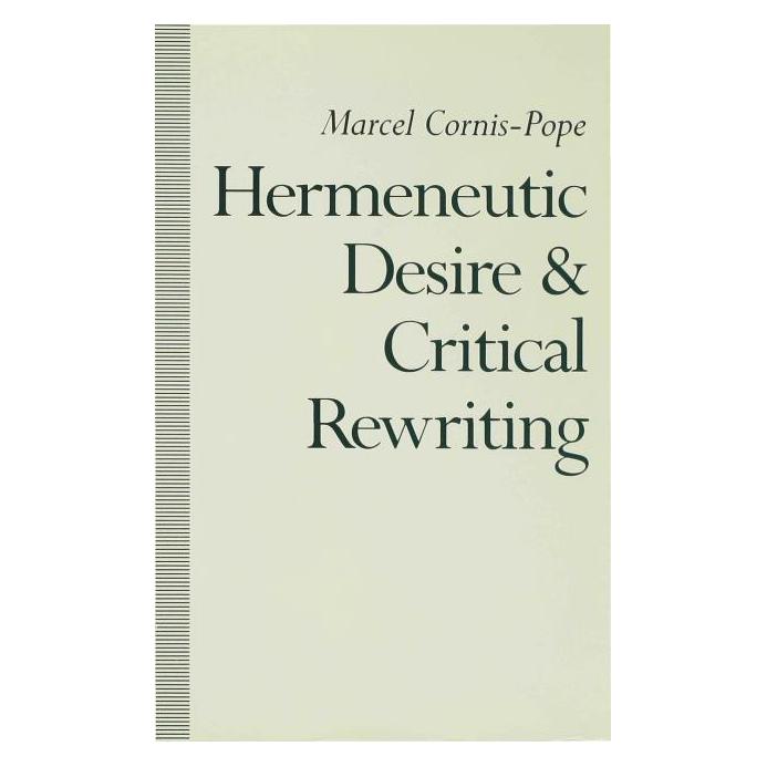 Palgrave Macmillan Uk Cornis-Pope:Hermeneutic Desire and Crit (Englisch, Hardcover, M. Cornis-Pope) (63032612)