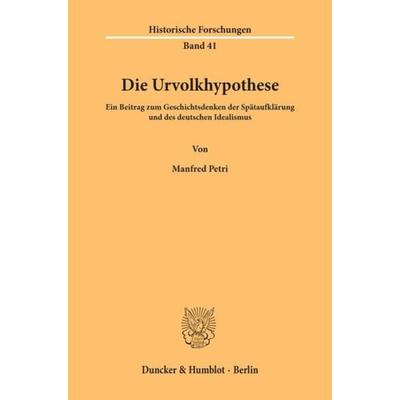 Die Urvolkhypothese., Taschenbuch von Manfred Petri, Duncker & Humblot, 978-3-428-06846-3