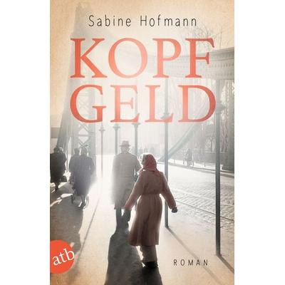 Kopfgeld, Taschenbuch von Sabine Hofmann, Aufbau TB, 978-3-7466-4062-4