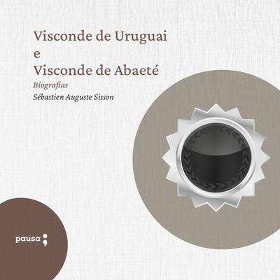 Visconde de Uruguai e Visconde de Abaeté - Sébastien Auguste Sisson, Audio, 9786550701437