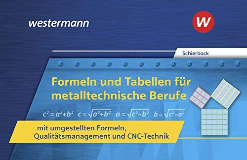 Peter Schierbock - Formeln und Tabellen für metalltechnische Berufe mit umgestellten Formeln, Qualitätsmanagement und CNC-Technik: Formelsammlung - Preis vom 10.10.2026 11:48:34 h