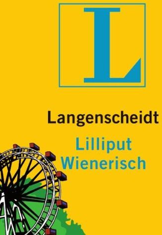 Langenscheidt, Redaktion von - Langenscheidt Lilliput Wienerisch: Wienerisch-Hochdeutsch/Hochdeutsch-Wienerisch (Langenscheidt Dialekt-Lilliputs) - Preis vom 06.10.2026 07:26:00 h