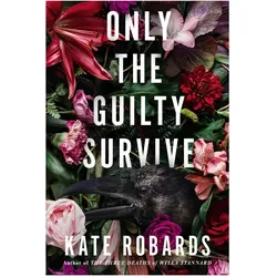 Only the Guilty Survive, Sachbücher von Kate Robards