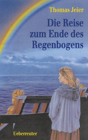 Thomas Jeier - Die Reise zum Ende des Regenbogens - Preis vom 14.10.2026 23:07:16 h