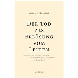 Der Tod als Erlösung vom Leiden, Fachbücher von Gerrit Hohendorf