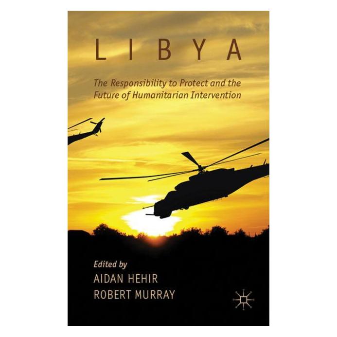 Palgrave Macmillan Uk Libya, the Responsibility to Protect an (Englisch, Hardcover, A. Hehir, R. Murray) (63331404)