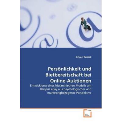 Reidick, O: Persönlichkeit und Bietbereitschaft bei Online-A, Taschenbuch von Ortrun Reidick, VDM, 978-3-639-34192-8