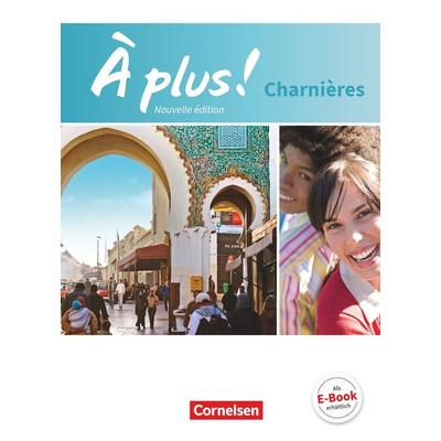 À plus! Nouvelle édition. Charnières. Schülerbuch, Gebundene Ausgabe von Catherine Mann-Grabowski,Catherine Jorissen,Gertraud Gregor,Lara Nikolic,Erik