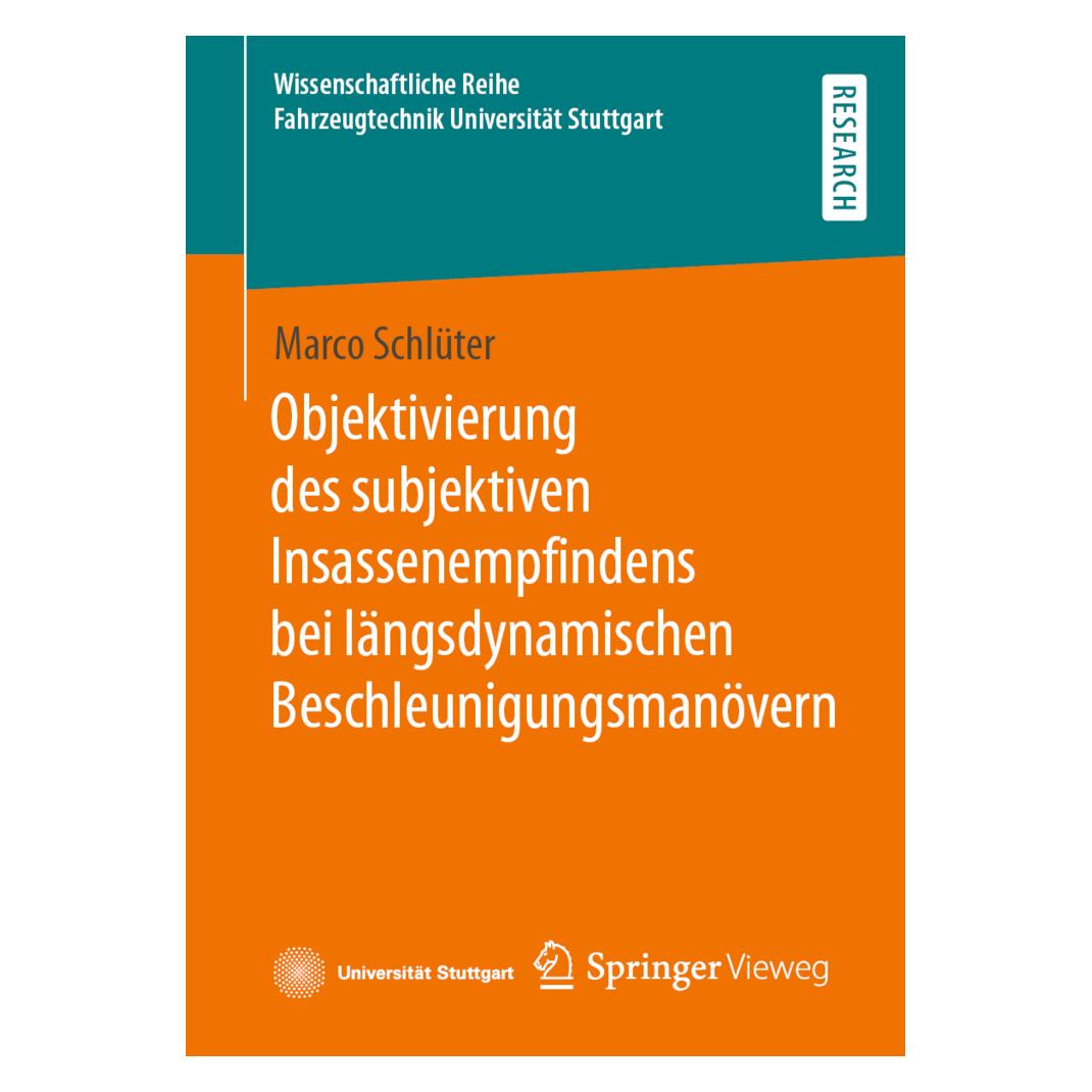 Springer Objektivierung des subjektiven Insassenempfindens bei längsdynamischen Beschleunigungsmanövern (Deutsch, Softcover, Marco Schlüter) (56871974)