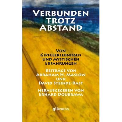 Verbunden trotz Abstand, Taschenbuch von Abraham H. Maslow,David Steindl-Rast, BoD – Books on Demand