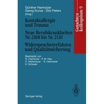 Kontaktallergie und Trauma Neue Berufskrankheiten Nr. 2108 bis Nr. 2110. Widerspruchsverfahren und Qualitätssicherung, Taschenbuch von , Springer