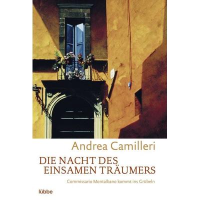 Die Nacht des einsamen Träumers, Taschenbuch von Andrea Camilleri, Lübbe