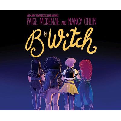 B*witch - Paige McKenzie,Nancy Ohlin, CD, 9781662004254