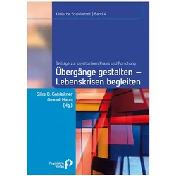 Übergänge gestalten, Lebenskrisen begleiten, Fachbücher von Silke Birgitta Gahleitner, Gernot Hahn