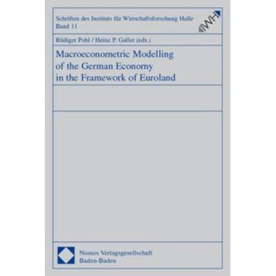 Macroeconometric Modelling of the German Economy in the Framework of Euroland, Taschenbuch von Rüdiger Pohl,Heinz P. Galler, Nomos, 978-3-7890-7941-2