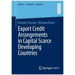 Export Credit Arrangements in Capital Scarce Developing Countries, Fachbücher von Richman Dzene, Benedict Oramah