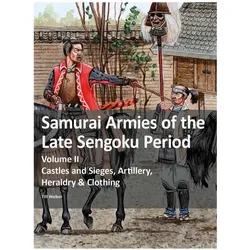 Samurai Armies of the Late Sengoku Period, Sachbücher von Till Weber