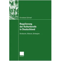 Regulierung der Kulturberufe in Deutschland, Fachbücher von Christiane Schnell