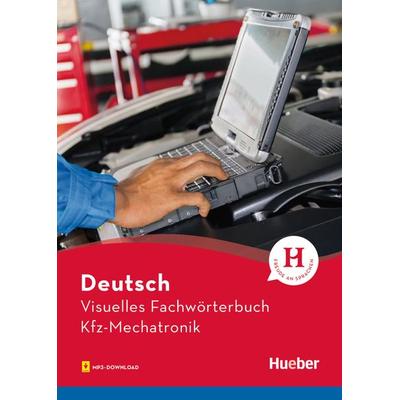 Visuelles Fachwörterbuch Kfz-Mechatronik, Taschenbuch von Katja Doubek,Cornelia Grüter,Gabriele Matthes,Angela Elsasser, Hueber, 978-3-19-027480-2