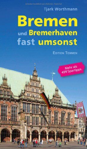 Tjark Worthmann - Bremen und Bremerhaven fast umsonst - Preis vom 09.10.2026 07:28:09 h