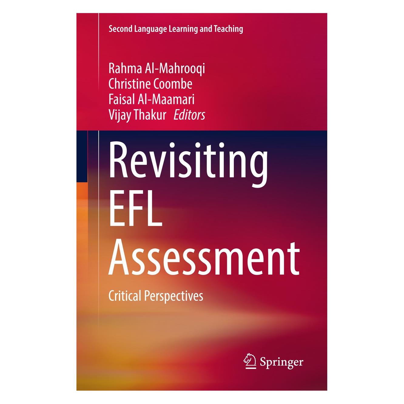 Springer Revisiting EFL Assessment (Englisch, Hardcover, Christine Coombe, Faisal Al-Maamari, Rahma Al-Mahrooqi, Vijay Thakur) (9783319325996)