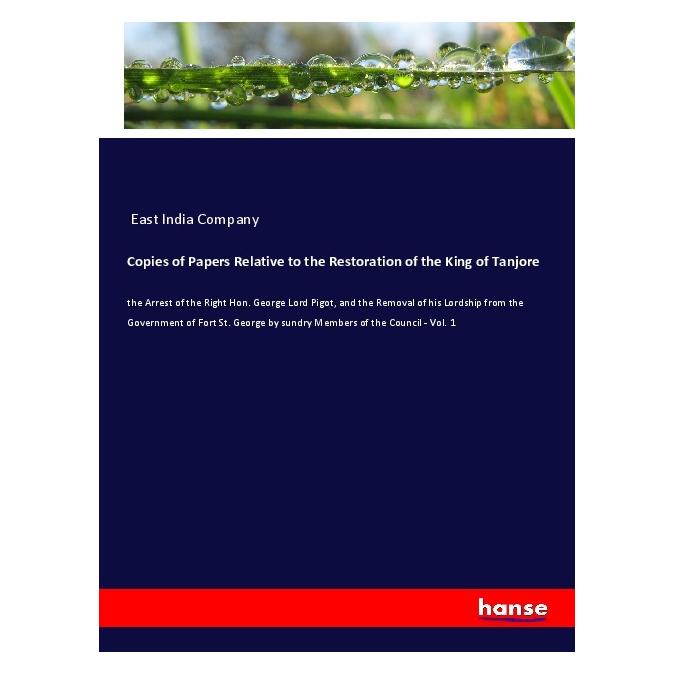 Hansebooks Copies of Papers Relative to the Restoration of the King of Tanjore (Softcover, East India Company) (56189254)